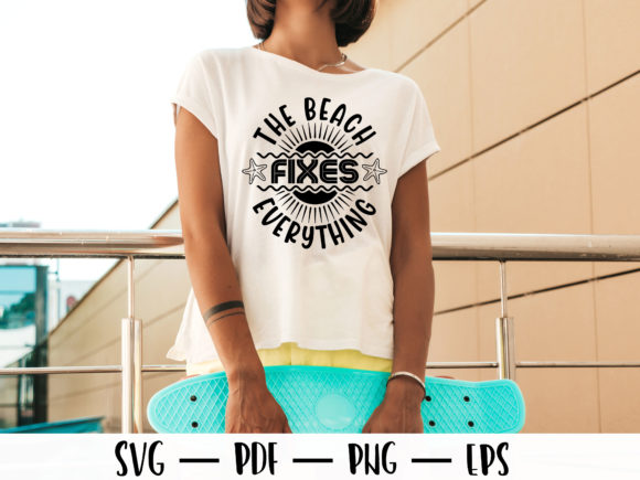 The Beach Fixes Everything Summer Tshirt: Graphics & Print Templates