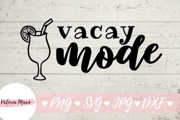 Vacay Mode - Vacation Cut File