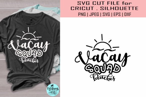 Vacay Squad Beaches: Graphics for T-Shirt Designs